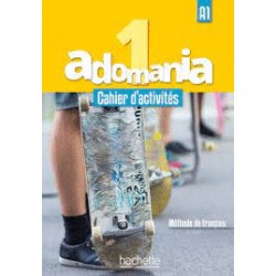 ADOMANIA 1 1A CAHIER DACTIVITES. METHODE DE FRANCAIS