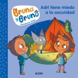 ADRI TIENE MIEDO A LA OSCURIDAD. BRUNA Y BRUNO