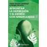 AFRONTAR LA DEPRESION Y EL ESTRES CON MINDFULNESS
