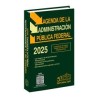 AGENDA DE LA ADMINISTRACION PUBLICA FEDERAL 2025. COMPENDIO DE LEYES REGLAMENTOS Y OTRAS DISPOSICIONES CONEXAS SOBRE LA MATERIA
