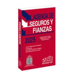 AGENDA DE SEGUROS Y FIANZAS 2025. COMPENDIO DE LEYES REGLAMENTOS Y OTRAS DISPOSICIONES CONEXAS SOBRE LA MATERIA