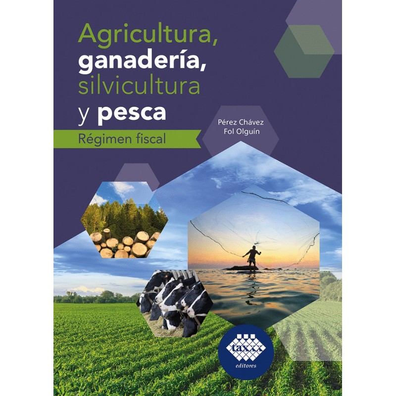 AGRICULTURA GANADERIA SILVICULTURA Y PESCA. REGIMEN FISCAL