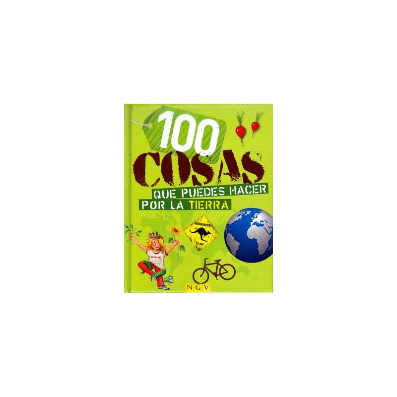 100 COSAS QUE PUEDES HACER POR LA TIERRA
