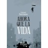 AHORA QUE LA VIDA