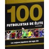 100 FUTBOLISTAS DE ELITE (PASTA DURA). LOS MEJORES JUGADORES DEL SIGLO XXI