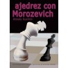 AJEDREZ CON MOROZEVICH. HERRAMIENTAS PARA EL CALCULO Y PARA LA TOMA DE DESICIONES PRACTICAS