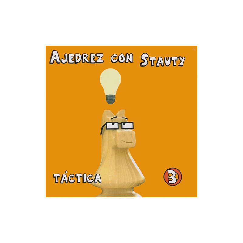 AJEDREZ CON STAUTY 3 TACTICA (PASTA DURA)