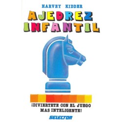 AJEDREZ INFANTIL. DIVIERTTE CON EL JUEGO MAS INTELIGENTE