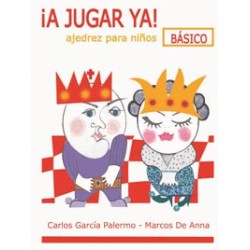 A JUGAR YA. AJEDREZ PARA NIÑOS BASICO