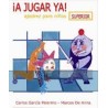 A JUGAR YA AJEDREZ PARA NIÑOS SUPERIOR