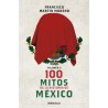 100 MITOS DE LA HISTORIA DE MEXICO 2