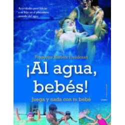 AL AGUA BEBES JUEGA Y NADA CON TU BEBE