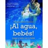 AL AGUA BEBES JUEGA Y NADA CON TU BEBE