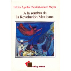 A LA SOMBRA DE LA REVOLUCION MEXICANA