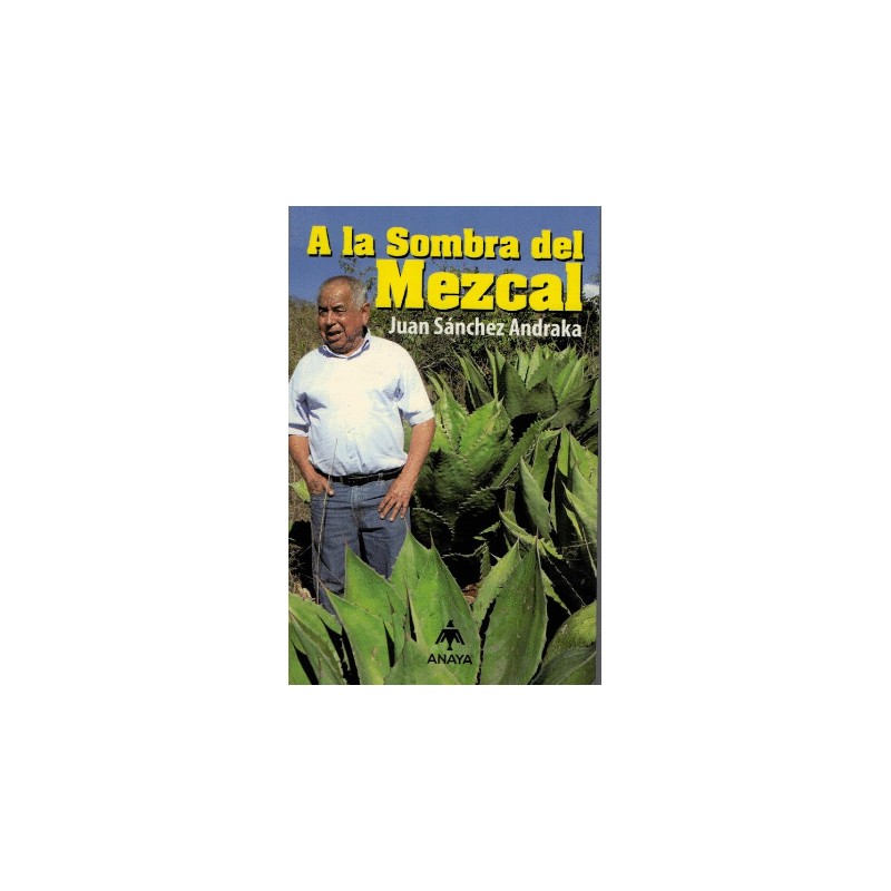 A LA SOMBRA DEL MEZCAL