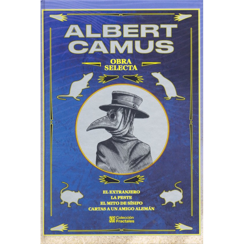 ALBERT CAMUS OBRAS SELECTAS. EL EXTRANJERO   LA PESTE   EL MITO DE SISIFO   CARTAS A UN AMIGO ALEMAN