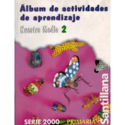 ALBUM DE ACTIVIDADES DE APRENDIZAJE NUESTRO MEDIO 2 PRIMARIA SERIE 2000