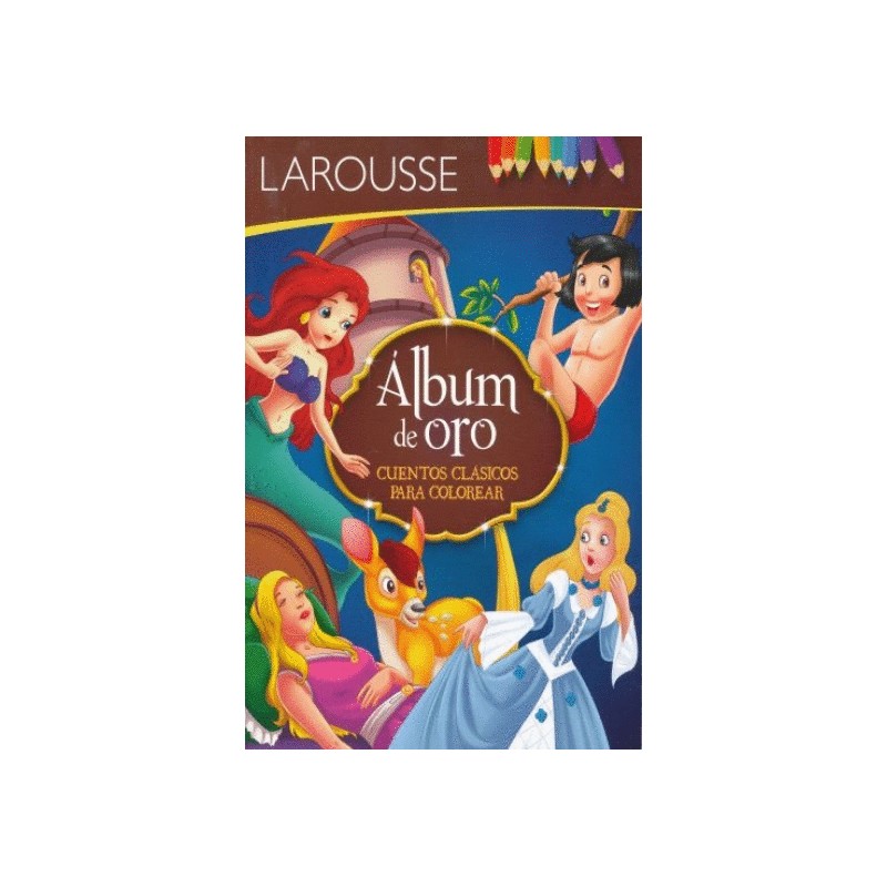 ALBUM DE ORO CUENTOS CLASICOS PARA COLOREAR