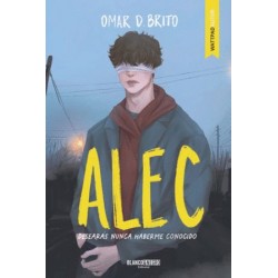 ALEC. DESEARAS NUNCA HABERME CONOCIDO
