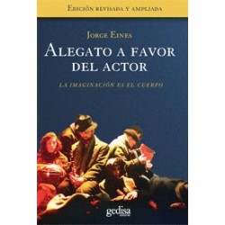 ALEGATO A FAVOR DEL ACTOR. LA IMAGINANCION ES EL CUERPO
