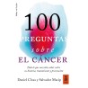 100 PREGUNTAS SOBRE EL CANCER. TODO LO QUE NECESITAS SABER SOBRE SU HISTORIA TRATAMIENTO Y PREVENCION