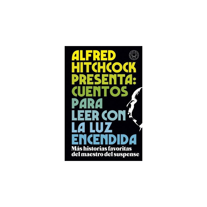 ALFRED HITCHCOCK PRESENTA CUENTOS PARA LEER CON LA LUZ ENCENDIDA