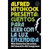 ALFRED HITCHCOCK PRESENTA CUENTOS PARA LEER CON LA LUZ ENCENDIDA