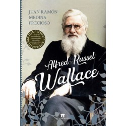 ALFRED RUSSEL WALLACE. LA BIOGRAFIA DEFINITIVA DEL CONTROVERTIDO NATURALISTA CONTEMPORANEO DE DARWIN