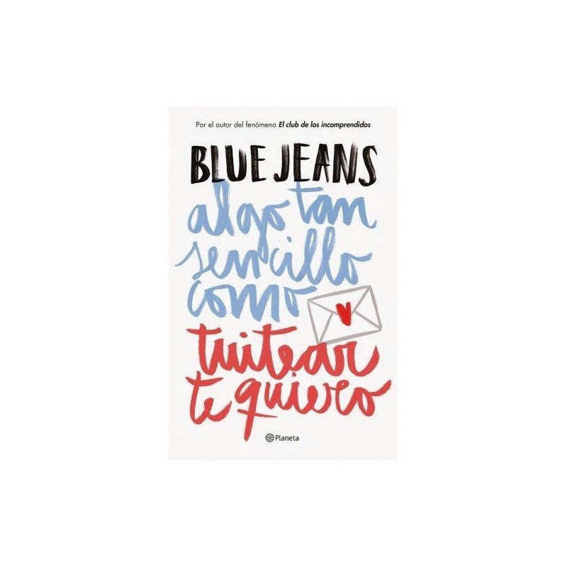 ALGO TAN SENCILLO COMO TUITEAR TE QUIERO