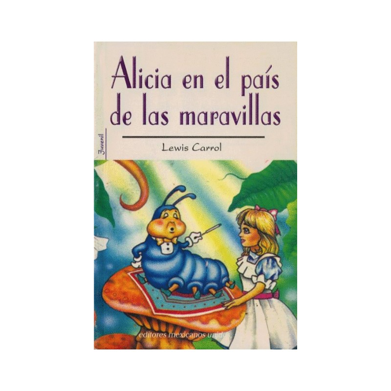 ALICIA EN EL PAIS DE LAS MARAVILLAS