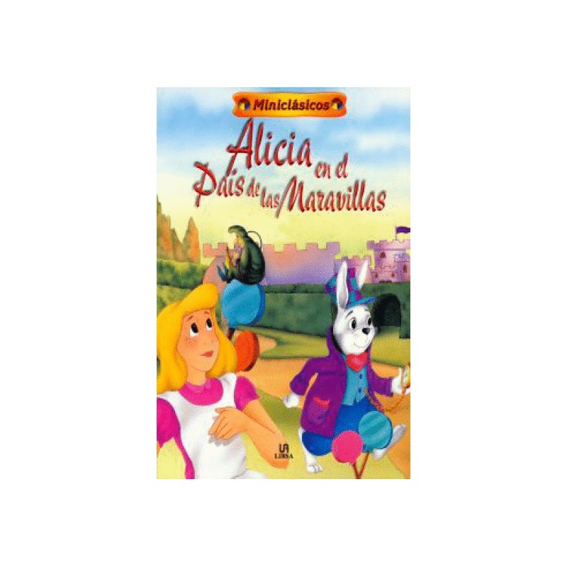 ALICIA EN EL PAIS DE LAS MARAVILLAS