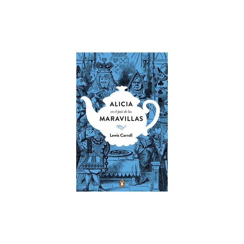 ALICIA EN EL PAIS DE LAS MARAVILLAS. EDICION CONMEMORATIVA DEL SESQUICENTENARIO DE SU PRIMERA PUBLICACION