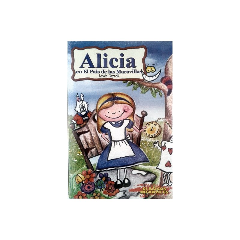 ALICIA EN EL PAIS DE LAS MARAVILLAS (INFANTIL)