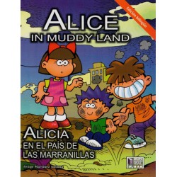 ALICIA EN EL PAIS DE LAS MARRANILLAS / IN MUDDY LAND (BILINGUE)