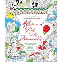 ALICIA EN EL PAIS DE LAS MARAVILLAS PARA COLOREAR. INCLUYE POSTER DESPRENDIBLE PARA ILUMINAR