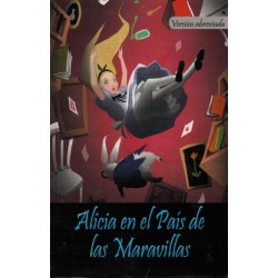 ALICIA EN EL PAIS DE LAS MARAVILLAS VERSION ABREVIADA