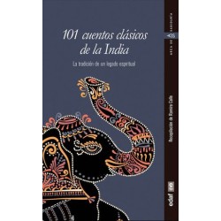 101 CUENTOS CLASICOS DE LA INDIA. LA TRADICION DE UN LEGADO ESPIRITUAL