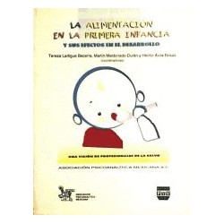 ALIMENTACION EN LA PRIMERA INFANCIA Y SUS EFECTOS EN EL DESARROLLO. UNA VISION DE PROFESIONALES DE LA SALUD