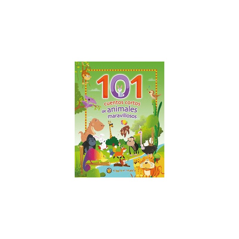 101 CUENTOS CORTOS DE ANIMALES MARAVILLOSOS (PASTA DURA)