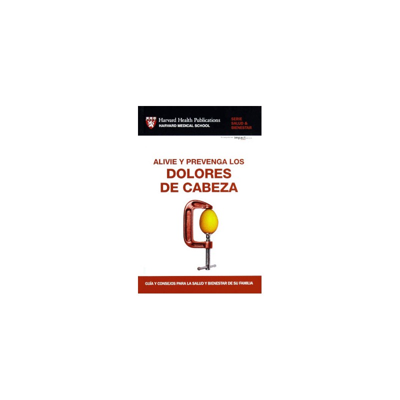ALIVIE Y PREVENGA LOS DOLORES DE CABEZA