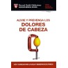 ALIVIE Y PREVENGA LOS DOLORES DE CABEZA