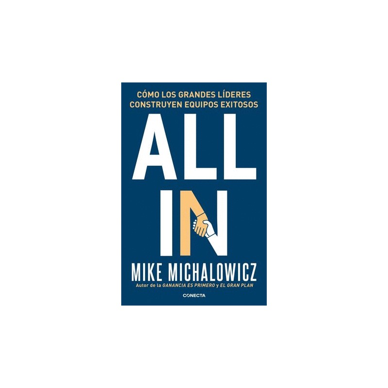 ALL IN COMO LOS GRANDES LIDERES CONSTRUYEN EQUIPOS EXITOSOS