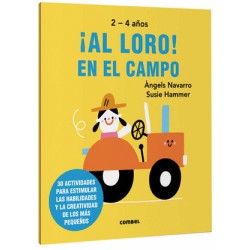 ¡AL LORO! EN EL CAMPO 2-4 AÑOS. 30 ACTIVIDADES PARA ESTIMULAR LAS HABILIDADES Y LA CREATIVIDAD DE LOS MAS PEQUEÑOS