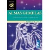 ALMAS GEMELAS. COMO RECONOCER Y ATRAER A TU PAREJA DEL ALMA