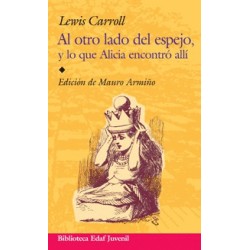 AL OTRO LADO DEL ESPEJO Y LO QUE ALICIA ENCONTRO ALLI