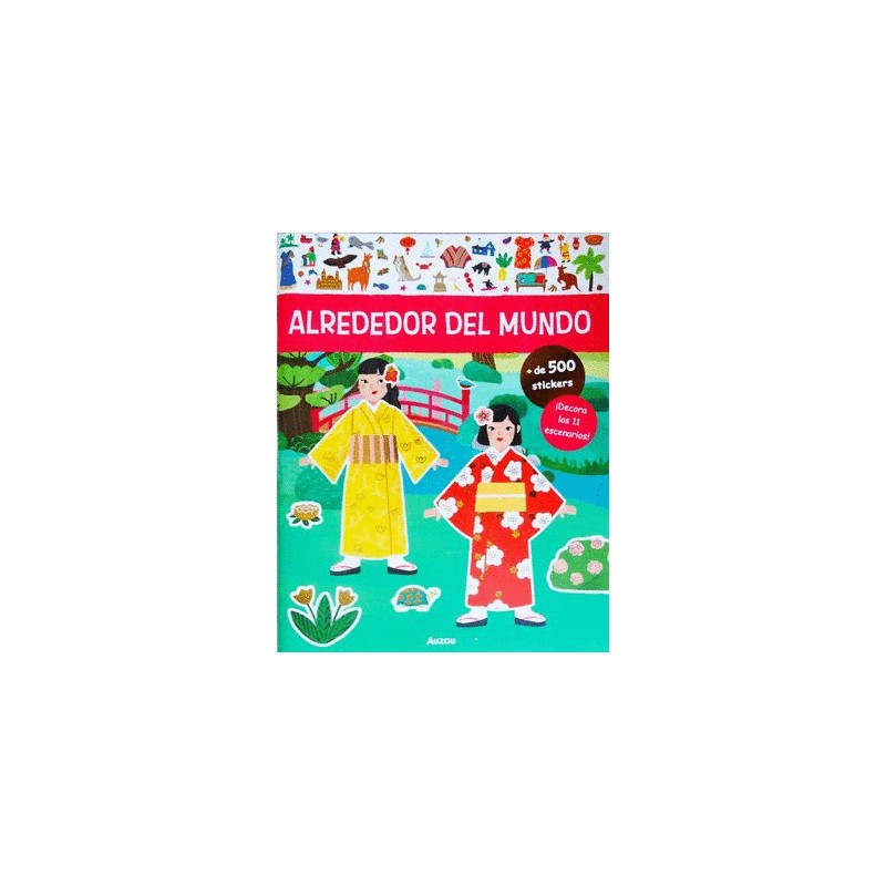 ALREDEDOR DEL MUNDO (LIBRO CON + DE 500 STICKERS)