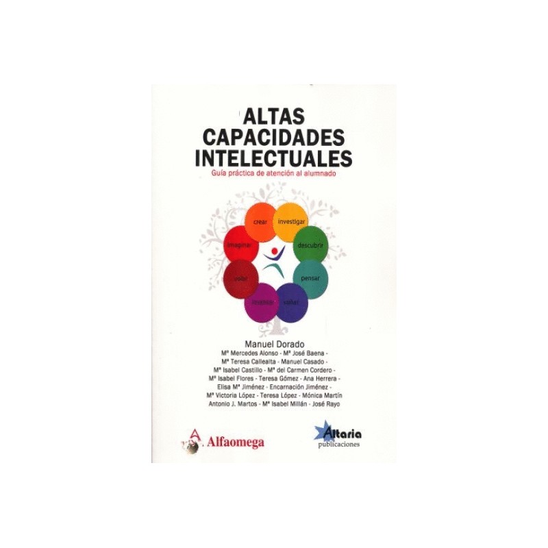 ALTAS CAPACIDADES INTELECTUALES. GUIA PRACTICA DE ATENCION AL ALUMNADO