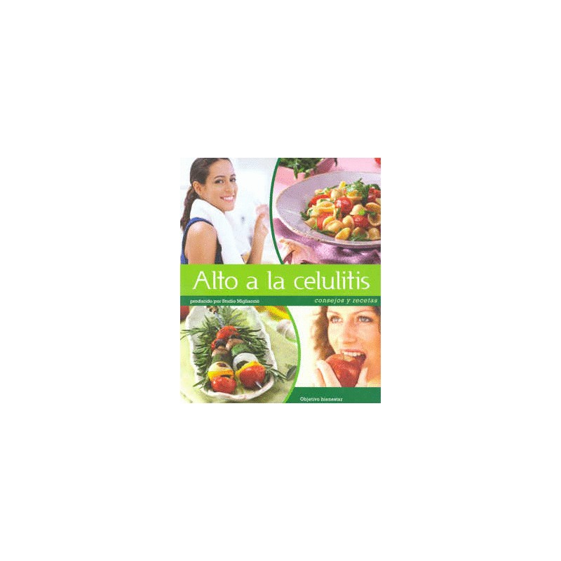 ALTO A LA CELULITIS CONSEJOS Y RECETAS