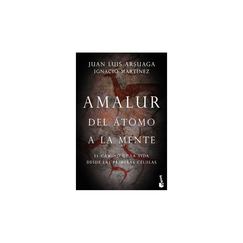 AMALUR DEL ATOMO A LA MENTE. EL CAMINO DE LA VIDA DESDE LAS PRIMERAS CELULAS