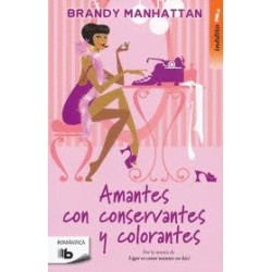 AMANTES CON CONSERVANTES Y COLORANTES
